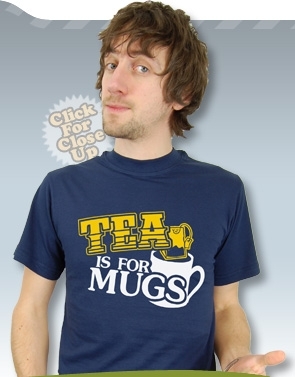 Tea Is For Mugs Tee