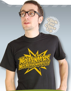 No Power, No Responsibility Tee - Click Image to Close